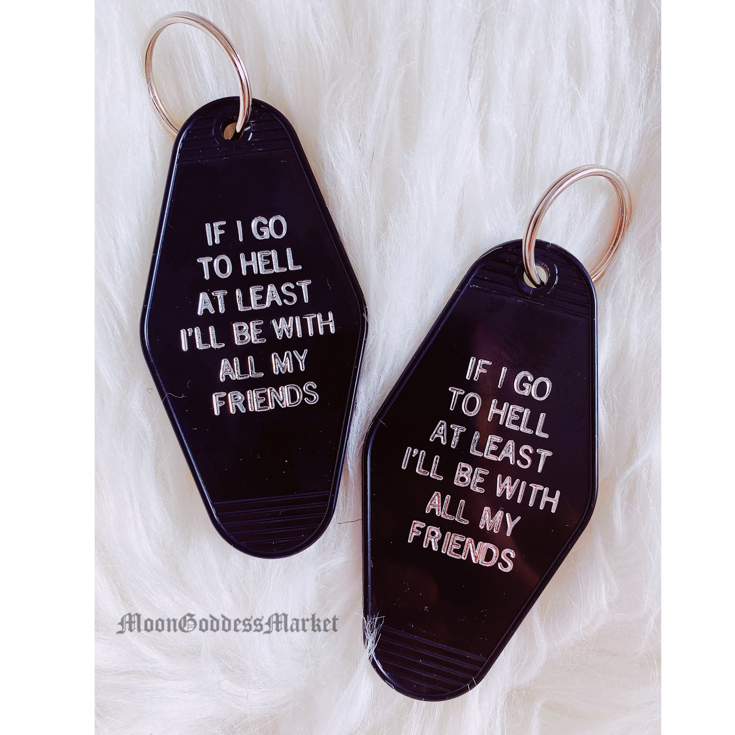 If I Go To Hell At Least I’ll Be With My Friends Motel Keychain - Moon Goddess Market