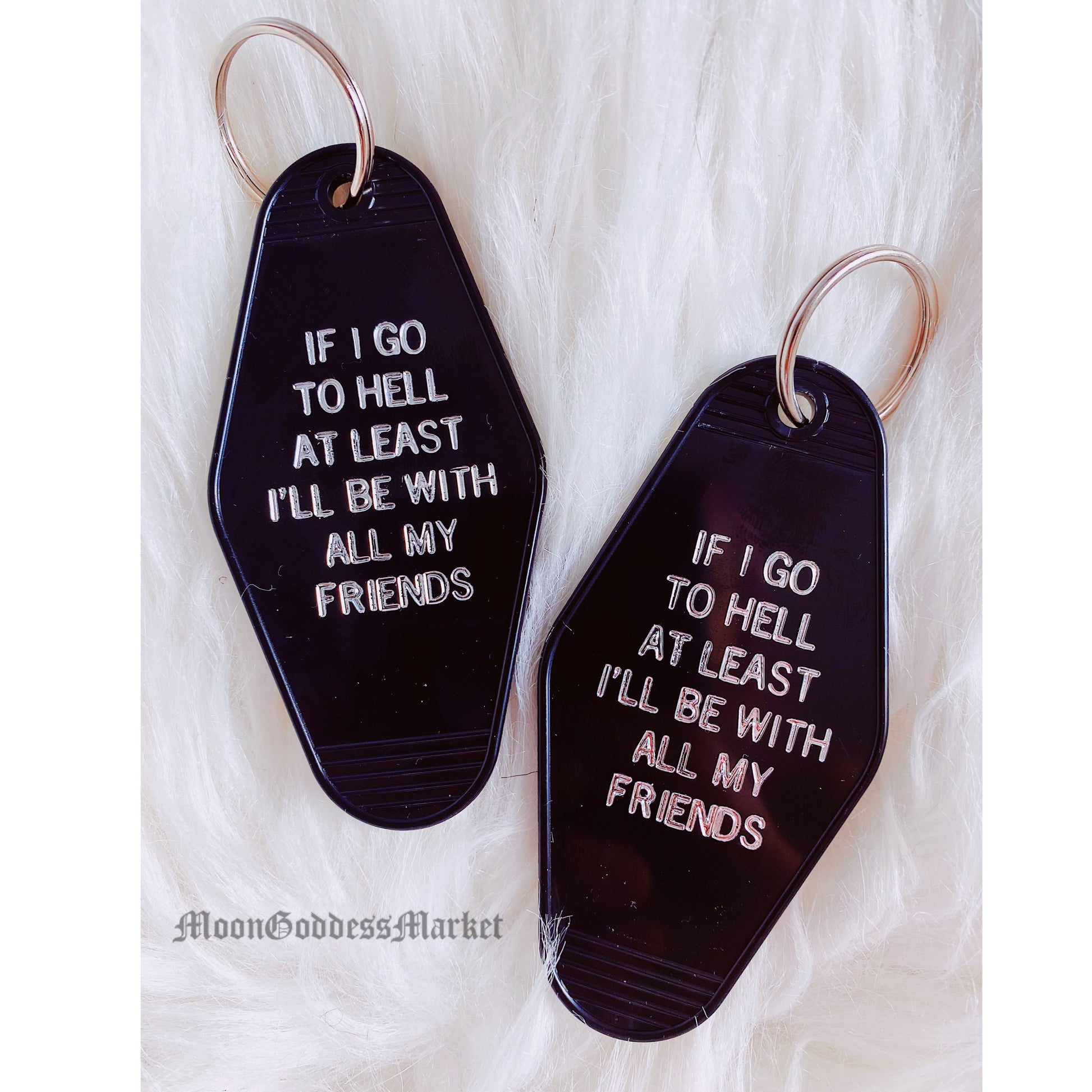 If I Go To Hell At Least I’ll Be With My Friends Motel Keychain - Moon Goddess Market