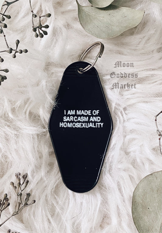 I am made of Sarcasm and Homosexuality Motel Keychain - Moon Goddess Market