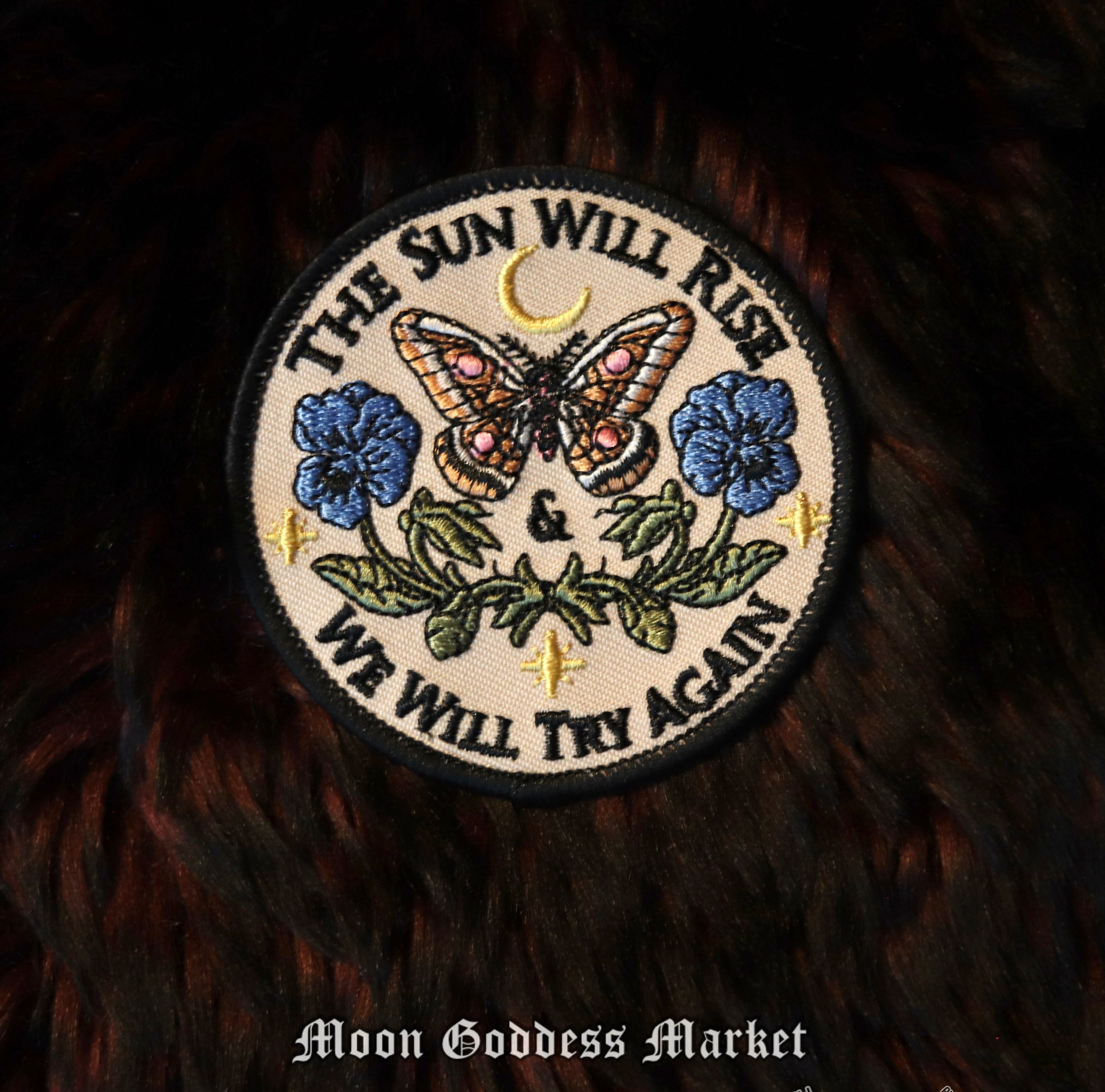 The Sun Will Rise & We Will Try Again Iron On Patch - Moon Goddess Market