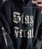 Stay Feral Hoodie