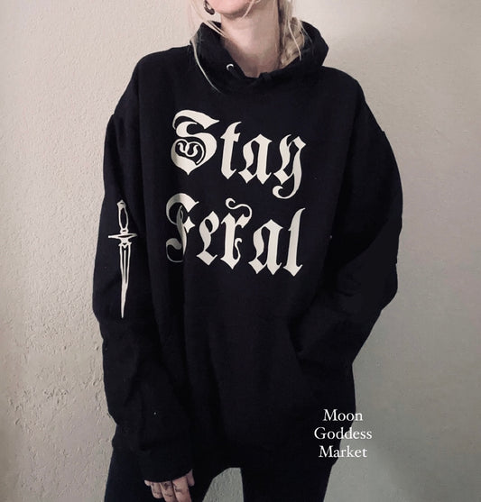 Stay Feral Hoodie Preorder