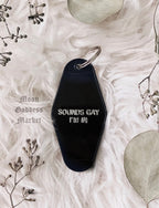 Sounds Gay I’m In | Hotel Vintage Motel Keychain
