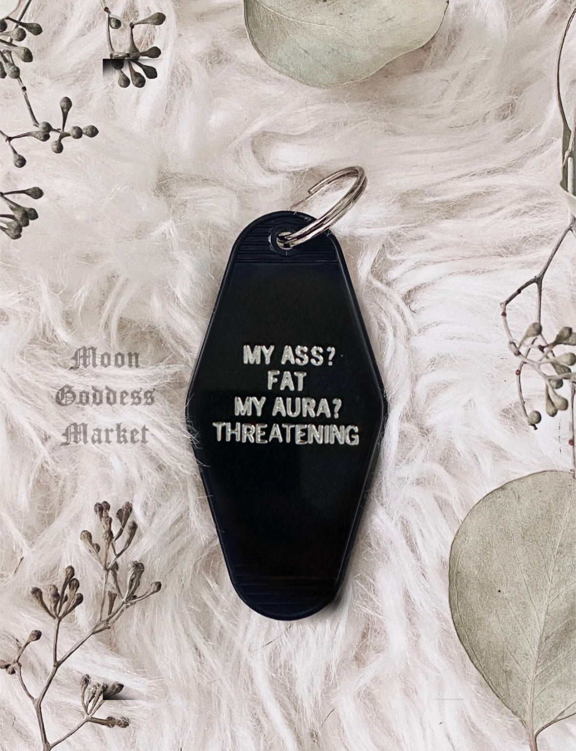 My Ass? Fat. My Aura? Threatening Hotel Vintage Motel Keychain
