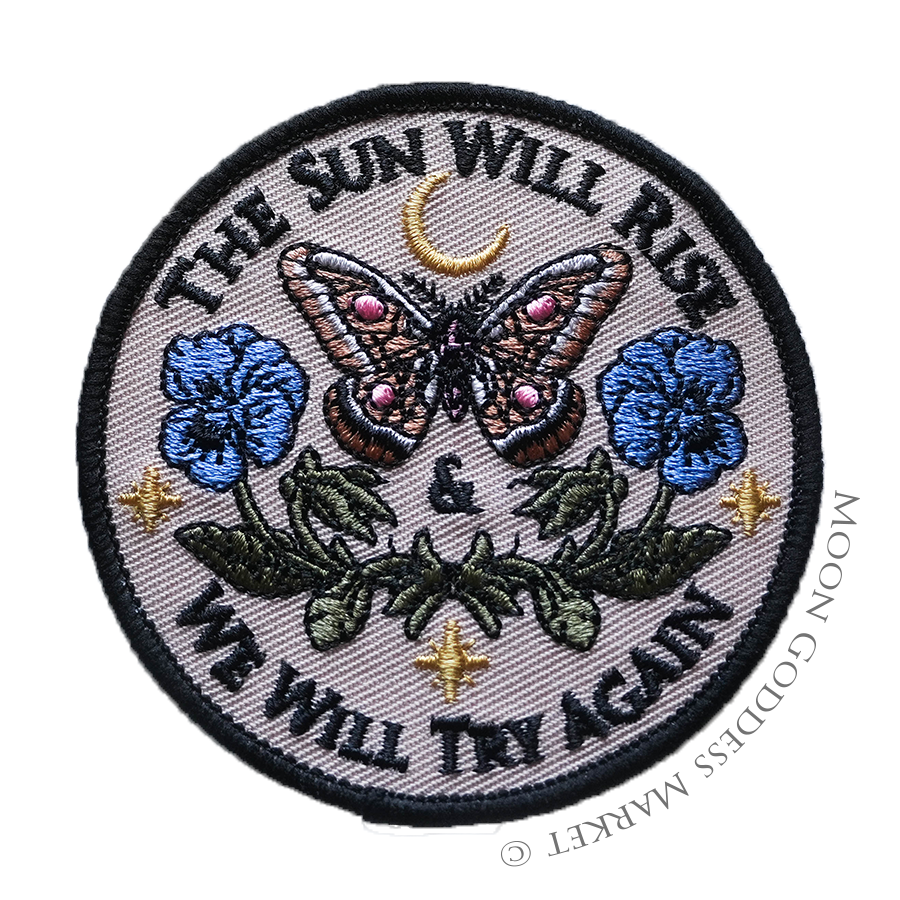 The Sun Will Rise & We Will Try Again Iron On Patch - Moon Goddess Market