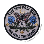 The Sun Will Rise & We Will Try Again Iron On Patch - Moon Goddess Market