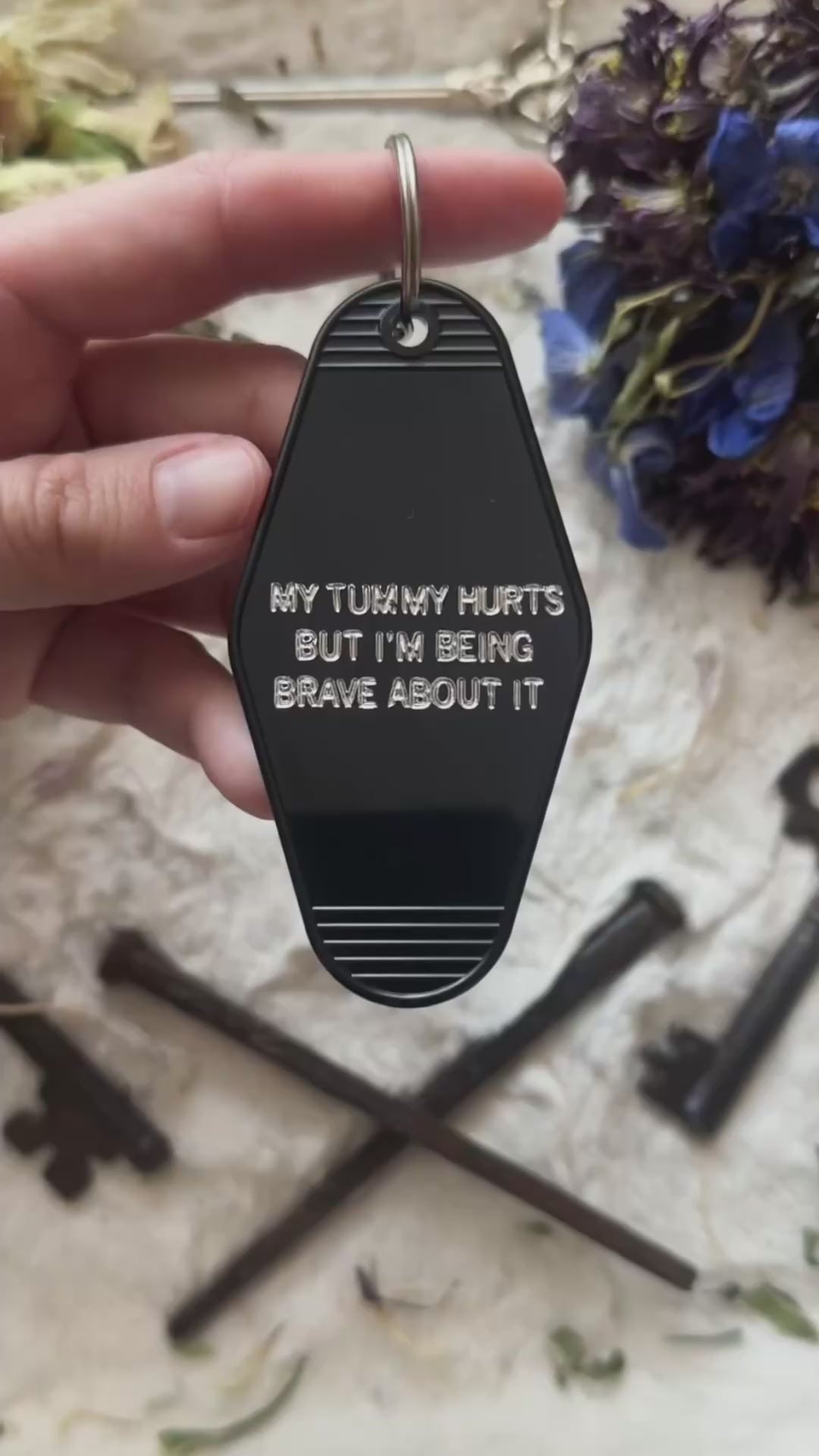 My Tummy Hurts But I’m Being Brave About It Hotel Motel Keychain