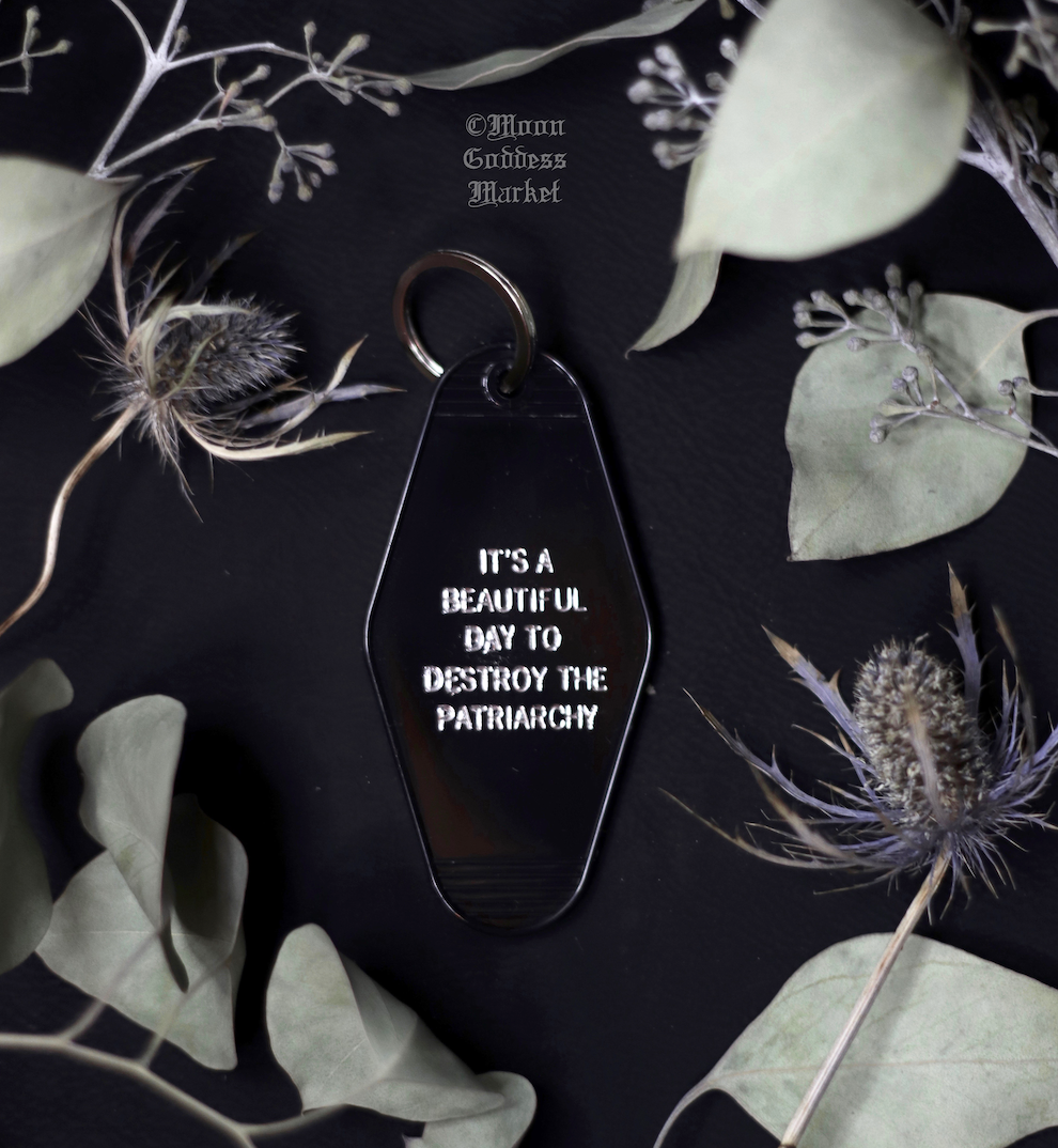It’s A Beautiful Day To Destroy The Patriarchy Motel Keychain - Moon Goddess Market