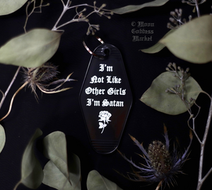 I’m Not Like Other Girls I’m Satan Motel Keychain - Moon Goddess Market