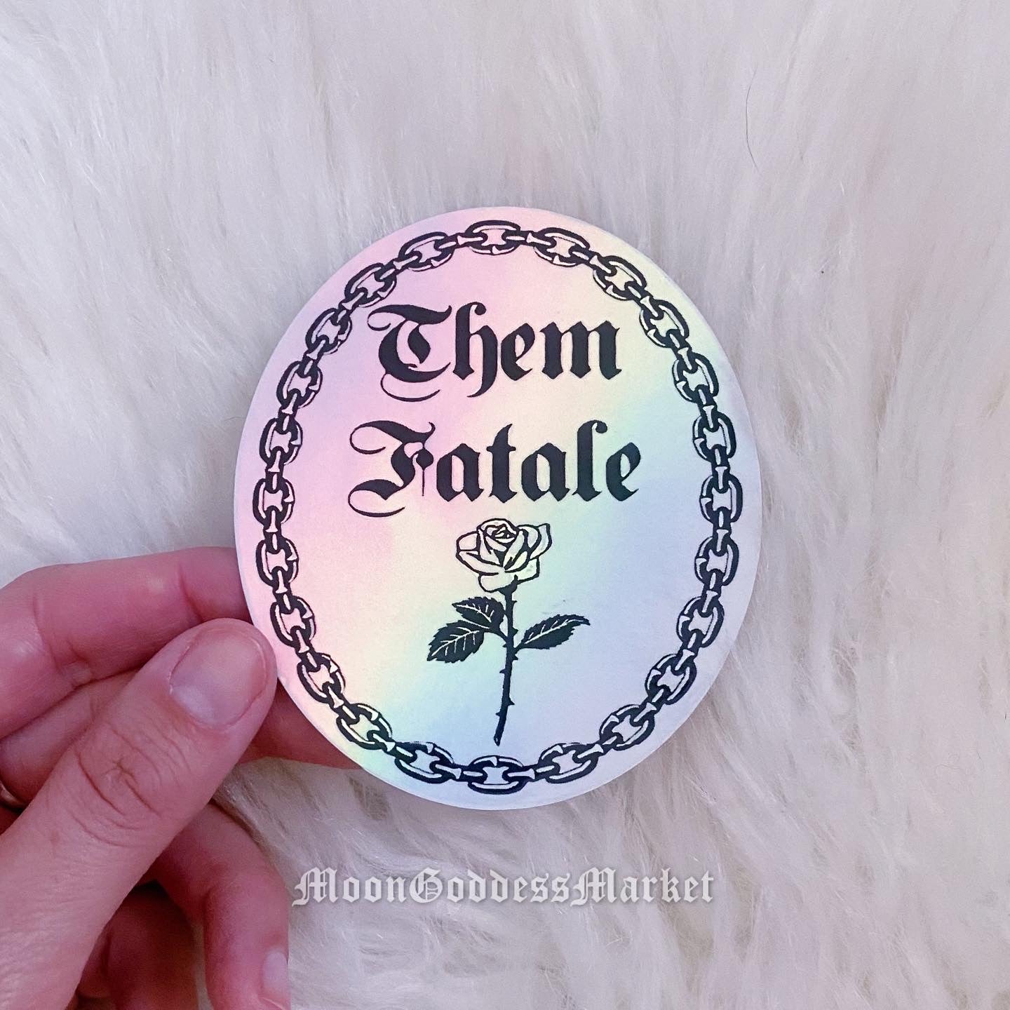 Them Fatale Holographic Sticker 4” - Moon Goddess Market