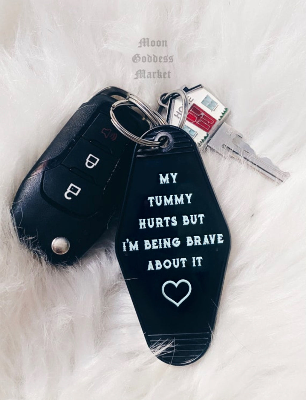 My Tummy Hurts But I’m Being Brave About It Hotel Motel Keychain