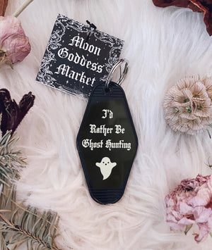 I’d Rather Be Ghost Hunting Hotel Motel Keychain