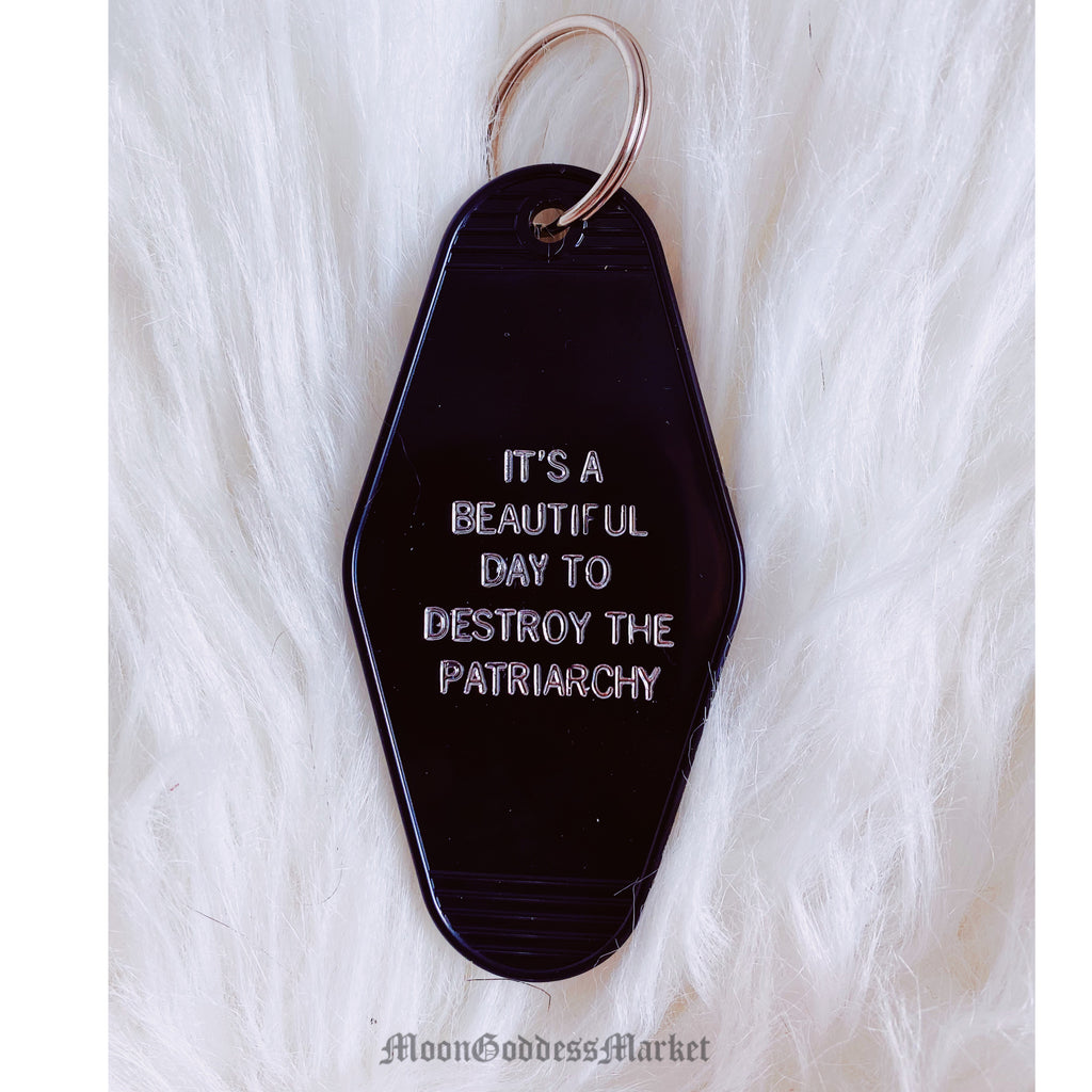 It’s A Beautiful Day To Destroy The Patriarchy Motel Keychain - Moon Goddess Market
