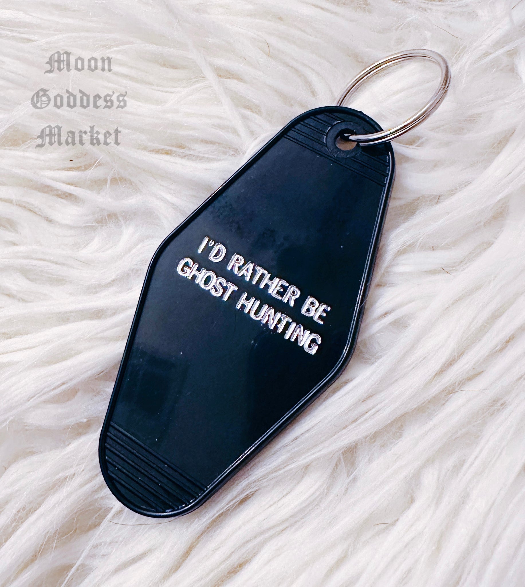 I Rather Be Ghost Hunting Hotel Motel Keychain