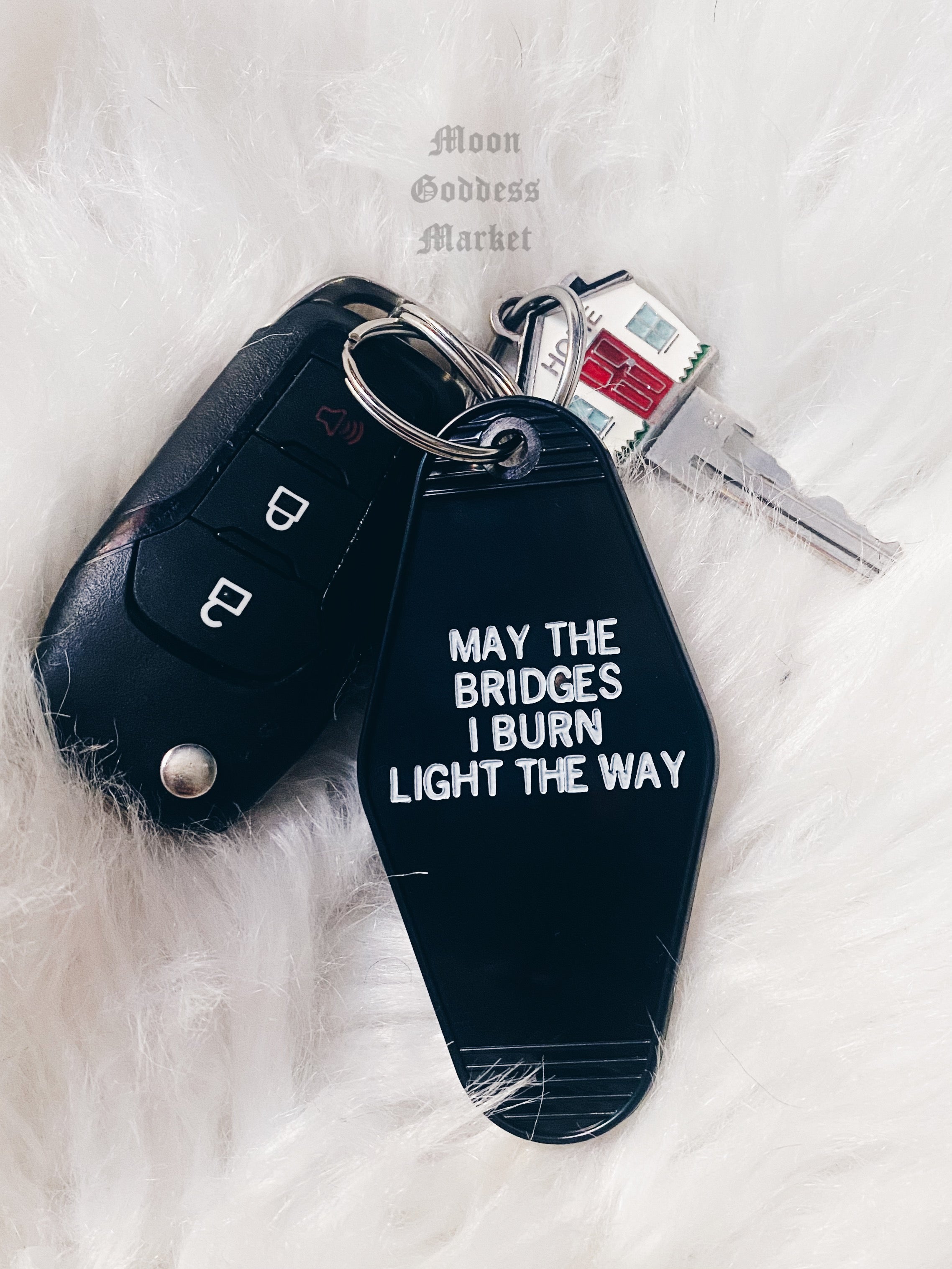 May The Bridges I Burn Light The Way Hotel Motel Key Chain Black - Moon Goddess Market