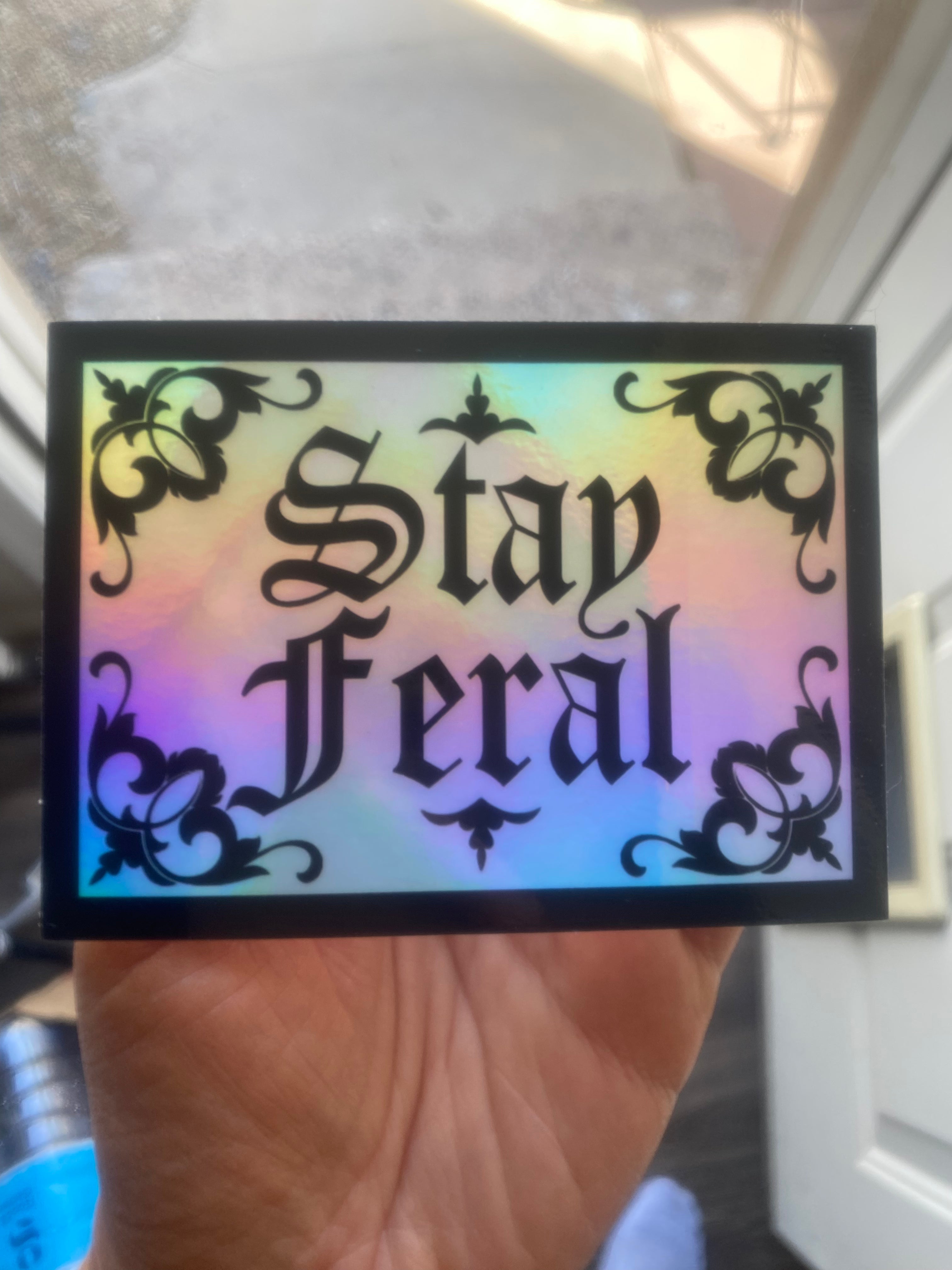 Stay Feral holographic stickers